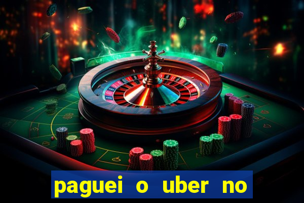 paguei o uber no pix e nao encontrou motorista